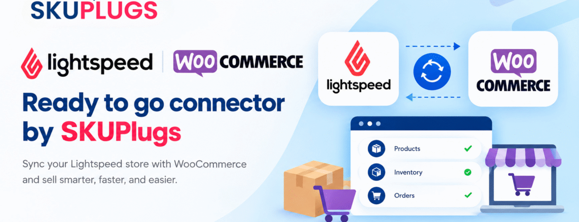 Lightspeed WooCommerce Ready to go connector by SKUPlugs