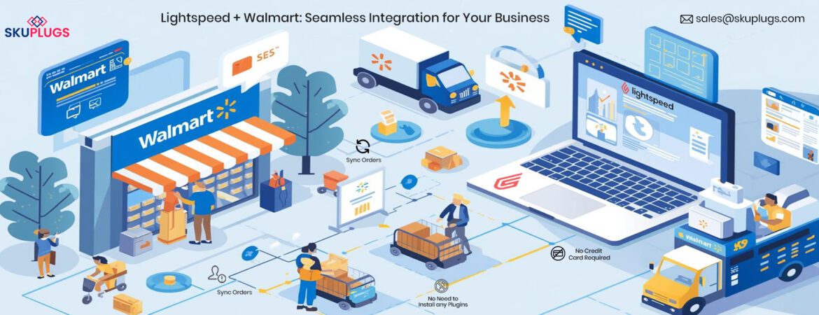 Case Study of Lightspeed Walmart Integration by SKUPlugs