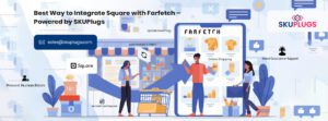 square farfetch integrarion