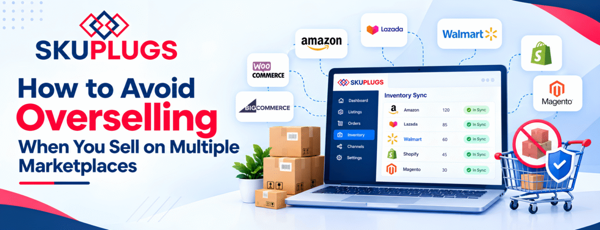 How to Avoid Overselling When You Sell on Multiple Marketplaces
